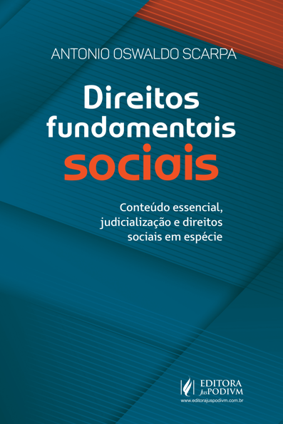 Direitos fundamentais sociais: conteúdo essencial, judicialização e direit...