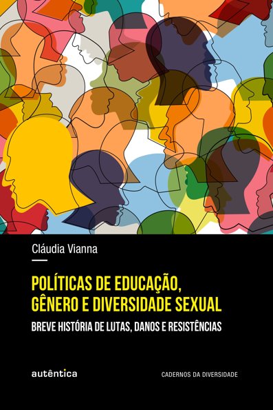 Políticas de educação, gênero e diversidade sexual: breve história de luta...