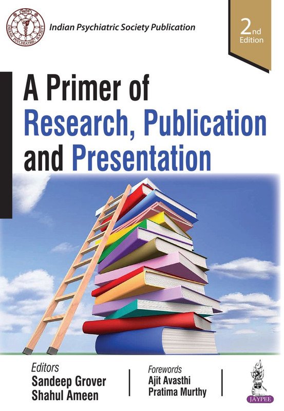A Primer of Research, Publication and Presentation