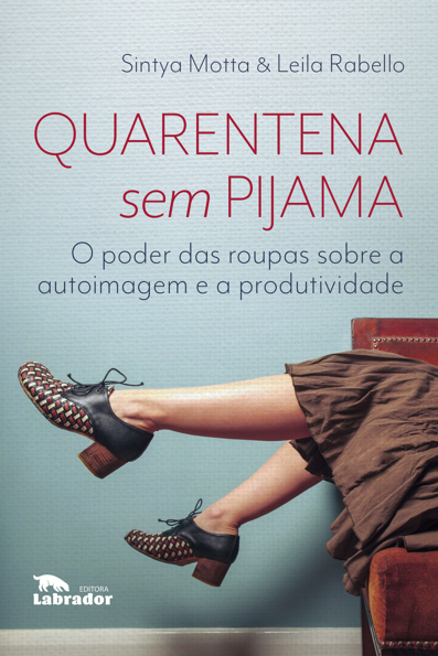 Quarentena sem pijama