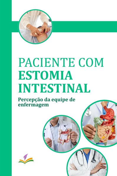 PACIENTE COM ESTOMIA INTESTINAL: percepção da equipe de enfermagem