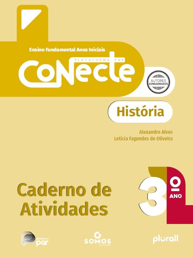 Plataforma par Conecte – História – Caderno de Atividades - 3º ano