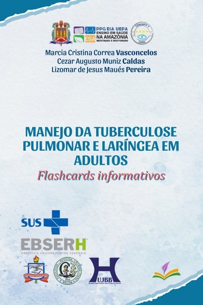 Manejo da tuberculose pulmonar e laríngea em adultos: flashcards informativos