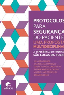 Protocolos para segurança do paciente: uma proposta multidisciplinar
