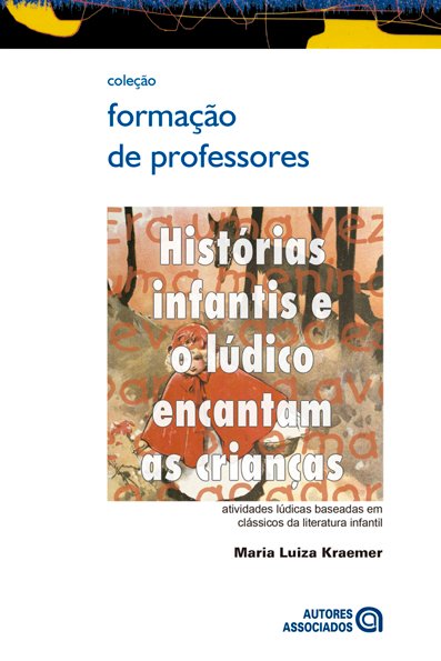 Histórias infantis e o lúdico encantam as crianças atividades lúdicas basea