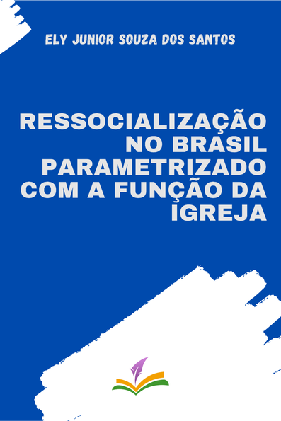 Ressocialização no Brasil parametrizado com a função da igreja