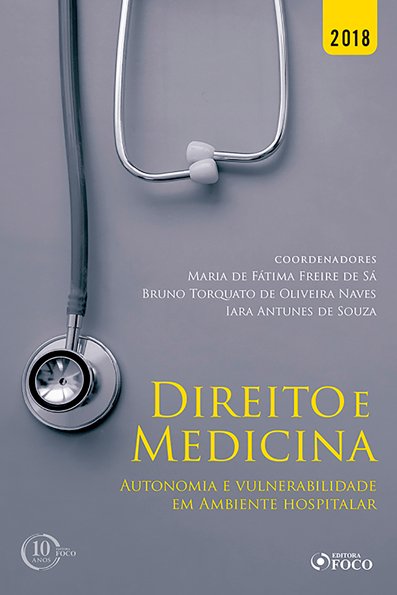 Direito e medicina: autonomia e vulnerabilidade em ambiente hospitalar