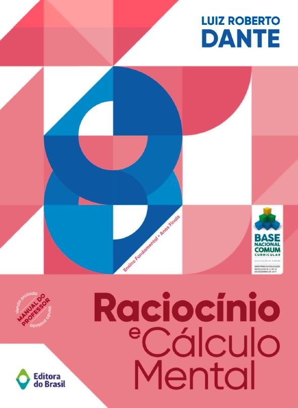 Raciocínio e Cálculo Mental - Dante - 8 Ano (Professor)