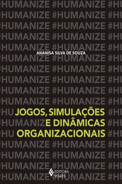Jogos, simulações e dinâmicas organizacionais