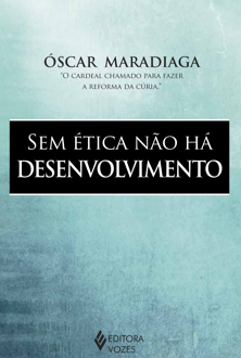 Sem ética não há desenvolvimento