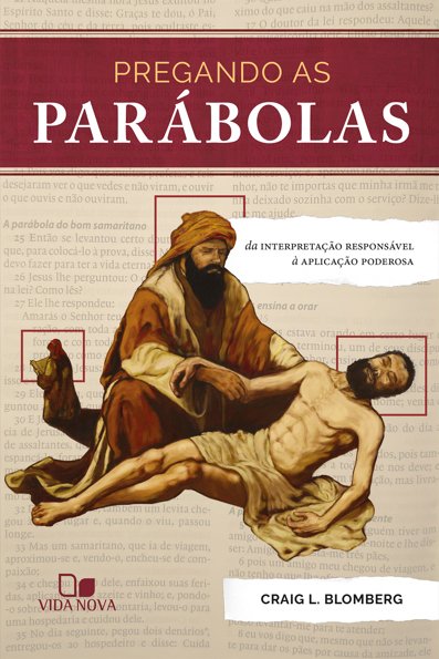 Pregando as parábolas: da interpretação responsável à aplicação poderosa