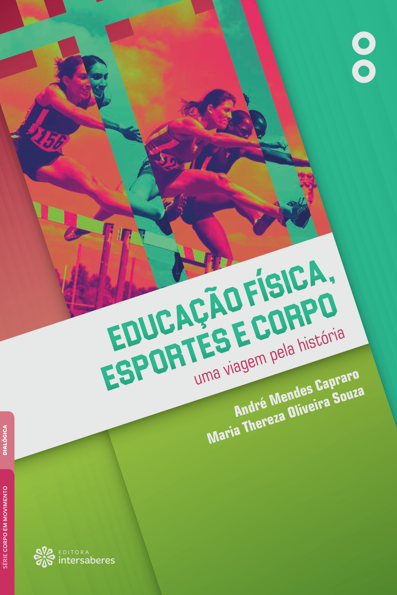 Educação física, esportes e corpo: uma viagem pela história