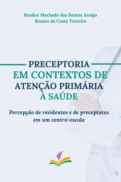 Preceptoria em contextos de atenção primária à saúde: percepção de residen...