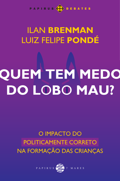 Quem tem medo do lobo mau?: o impacto do politicamente correto na formação...