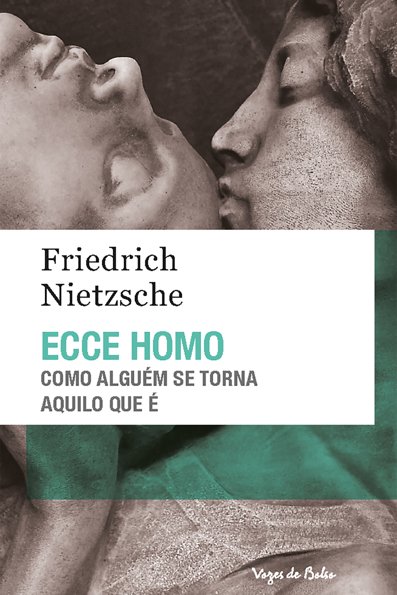 Ecce homo como alguém se torna aquilo que é