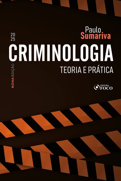 Criminologia: teoria e prática