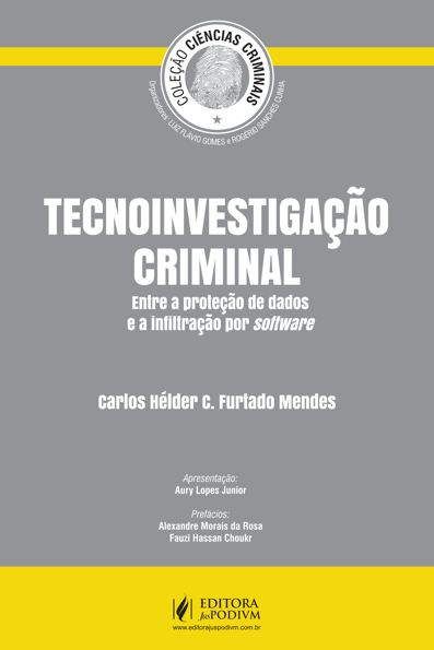 Tecnoinvestigação criminal: entre a proteção de dados e a infiltração por ...
