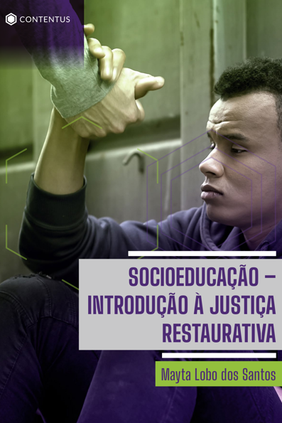 Socioeducação: introdução à justiça restaurativa