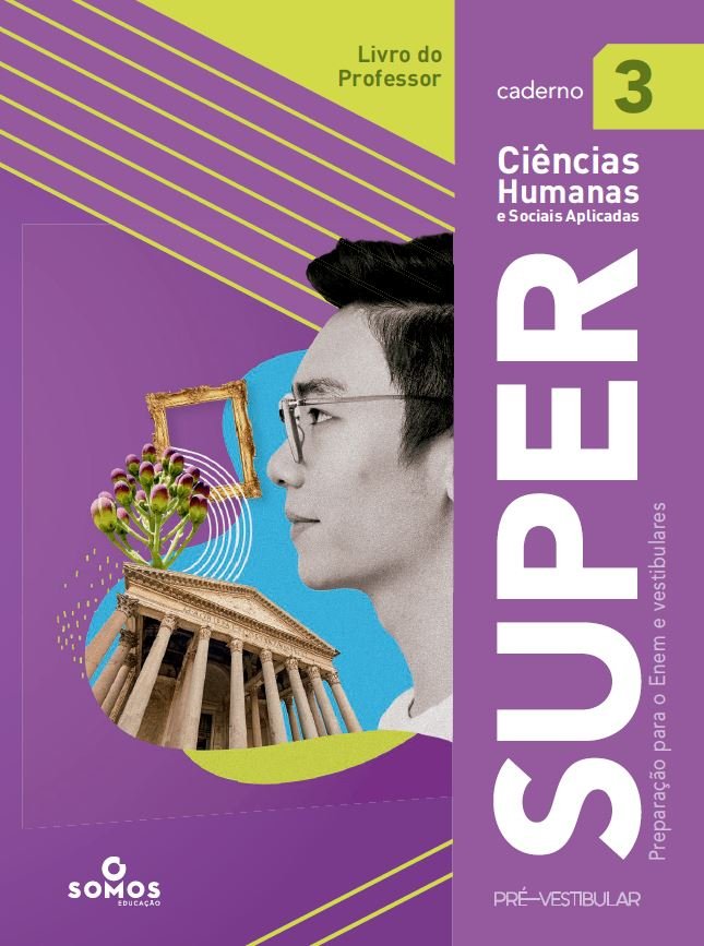 Super - Enem e vestibulares - Ciências Humanas e Sociais Aplicadas - Caderno 3