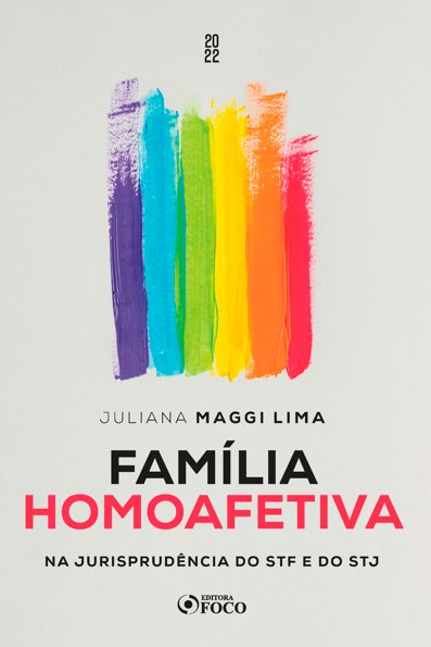 Família homoafetiva: na jurisprudência do STF e do STJ