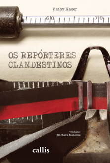 Os repórteres clandestinos