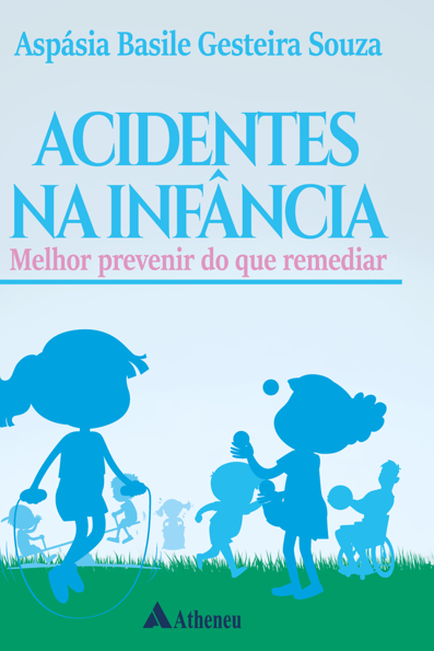 Acidentes na infância: melhor prevenir do que remediar