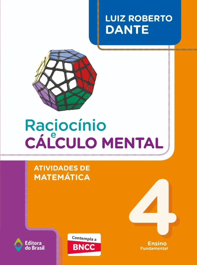 Raciocínio e Cálculo Mental - Dante - 4 Ano