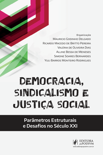 Democracia, sindicalismo e justiça social: parâmetros estruturais e desafi...
