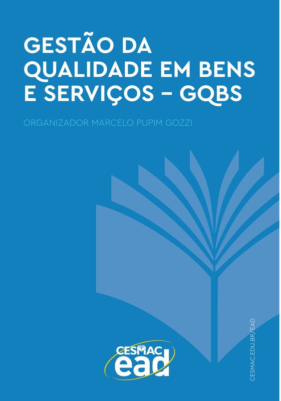 GESTÃO DA QUALIDADE EM BENS E SERVIÇOS – GQBS