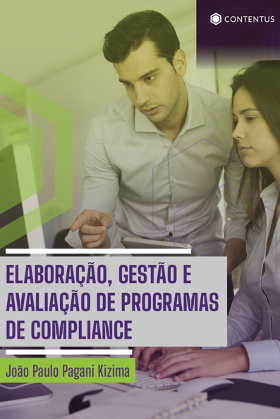 Elaboração, gestão e avaliação de programas de Compliance