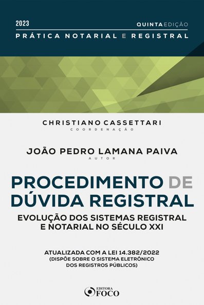Procedimento de dúvida registral: evolução dos sistemas registral e notari...