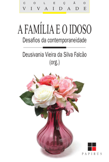 A família e o idoso: desafios da contemporaneidade