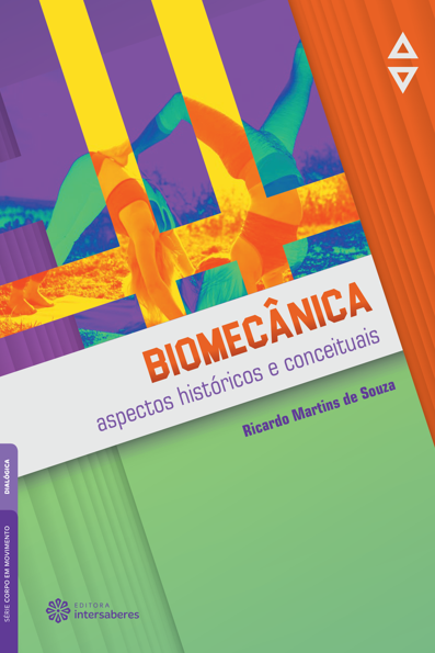Biomecânica: aspectos históricos e conceituais