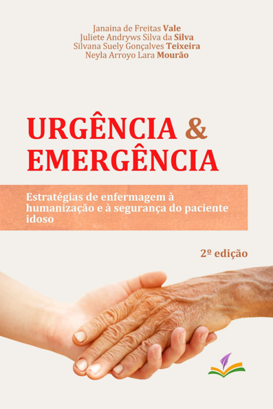 URGÊNCIA E EMERGÊNCIA: Estratégias de enfermagem à humanização e à seguran...