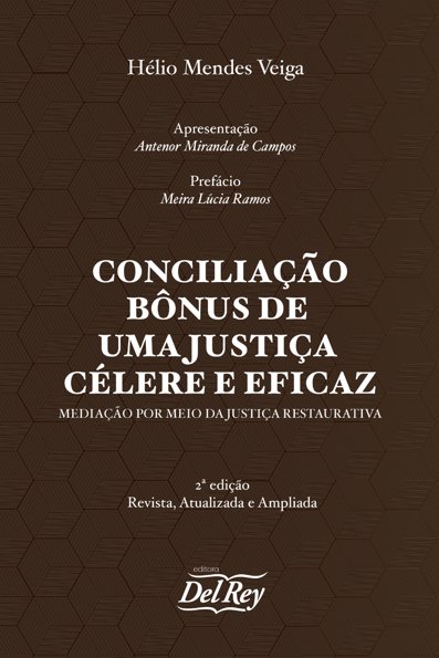 Conciliação bônus de uma justiça célere e eficaz: mediação por meio da jus...