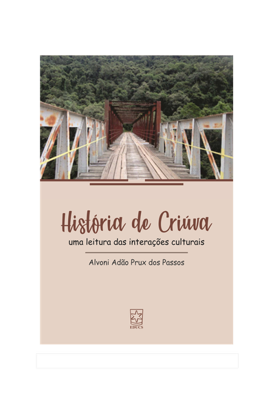 História de Criúva uma leitura das interações culturais