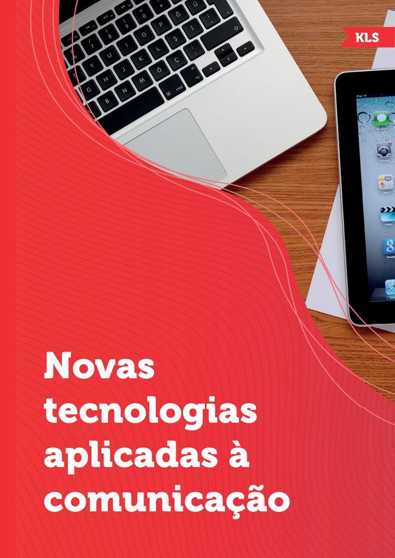 Novas tecnologias aplicadas à comunicação