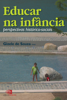 Educar na infância: perspectivas histórico