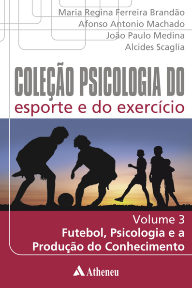 Futebol, psicologia e a produção do conhecimento
