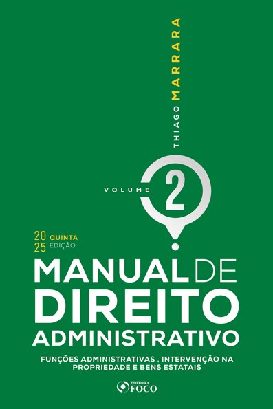 Manual de direito administrativo: funções administrativas, intervenção na ...