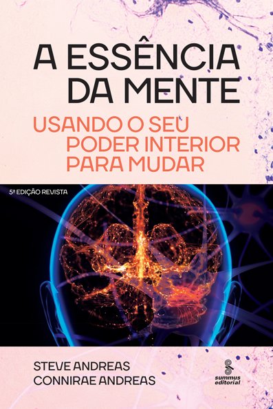 A essência da mente usando o seu poder interior para mudar