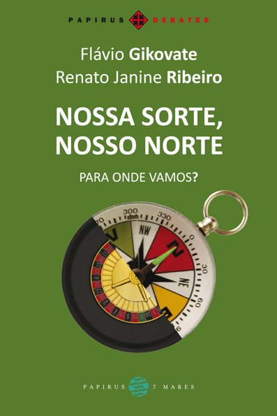 Nossa sorte, nosso norte: para onde vamos?