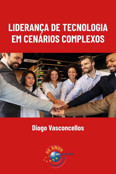 Liderança de tecnologia em cenários complexos