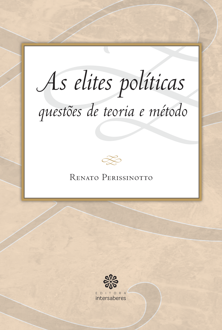 As elites políticas: questões de teoria e método