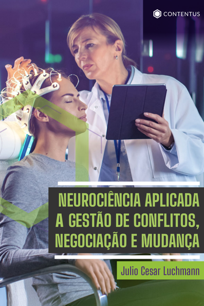 Neurociência aplicada a gestão de conflitos, negociação e mudanças