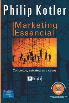 Marketing essencial: conceitos, estratégias e casos