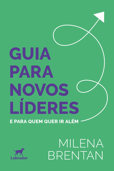 Guia para novos líderes: E para quem quer ir além