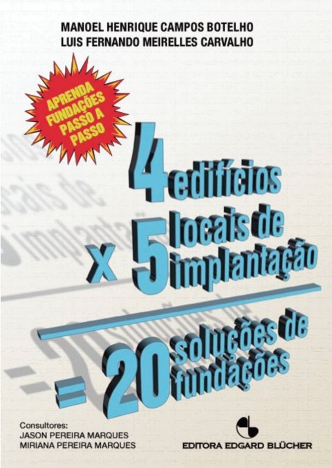 Quatro edíficios, cinco locais de implantação, vinte soluções de fundações