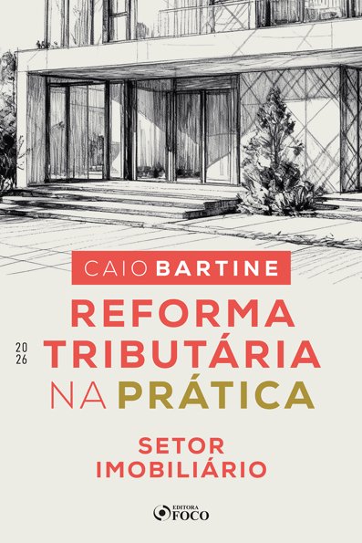 Reforma tributária na prática: setor imobiliário