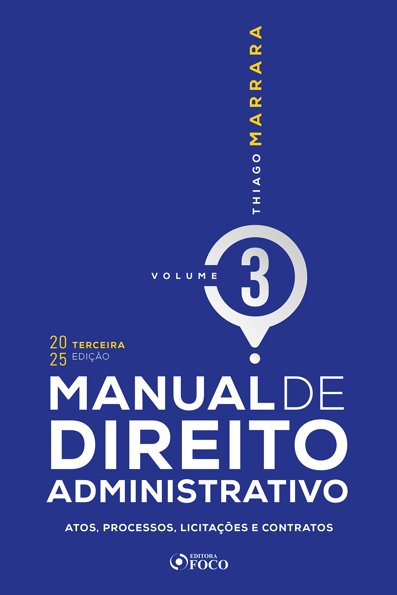 Manual de direito administrativo: atos, processos, licitações e contratos